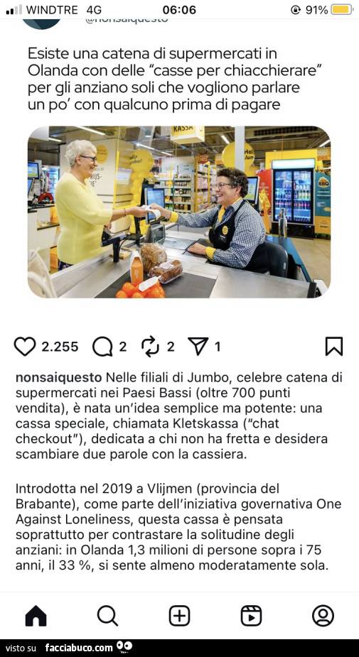 Esiste una catena di supermercati in olanda con delle casse per chiacchierare per gli anziano soli che vogliono parlare un po' con qualcuno prima di pagare