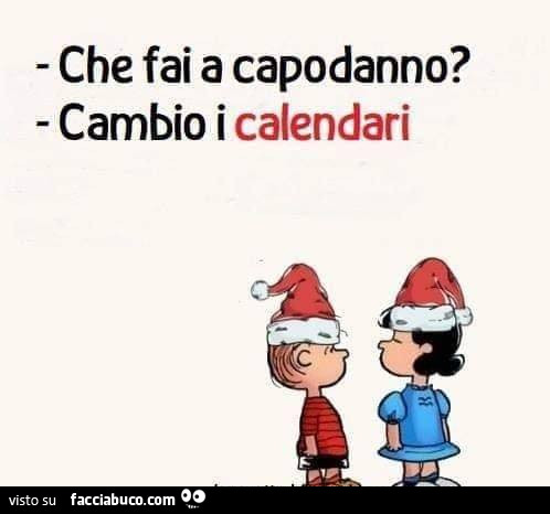 Che fai a capodanno? Cambio i calendari