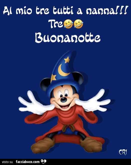 Al mio tre tutti a nanna! Tre. Buonanotte