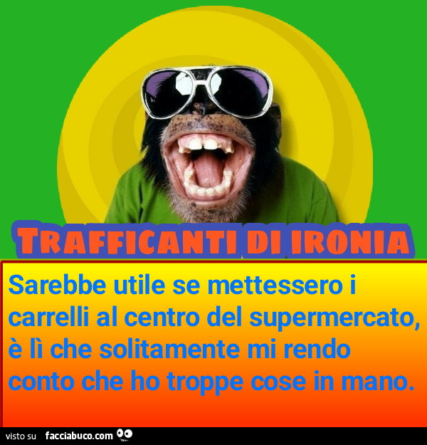 Sarebbe utile se mettessero i carrelli al centro del supermercato