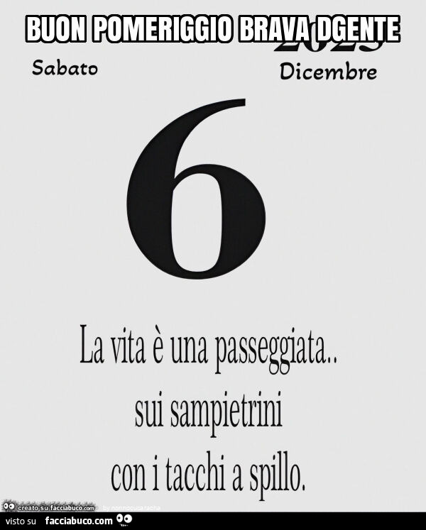 Buon pomeriggio brava gente. La vita è una passeggiata. Sui sampietrini con i tacchi a spillo