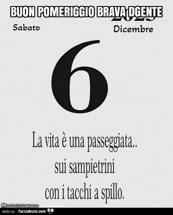 Buon pomeriggio brava gente. La vita รจ una passeggiata. Sui sampietrini con i tacchi a spillo