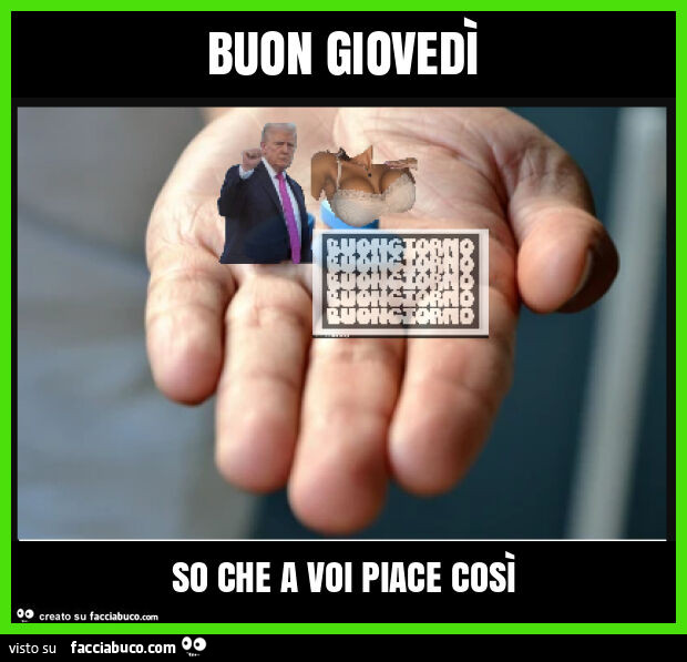 Buon giovedรฌ so che a voi piace cosรฌ
