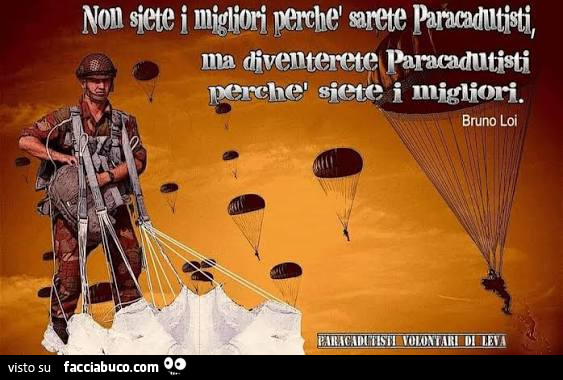 Non siete i migliori perché sarete paracadutisti