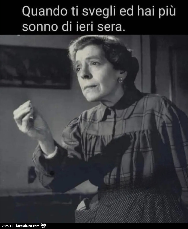 Quando ti svegli ed hai più sonno di ieri sera