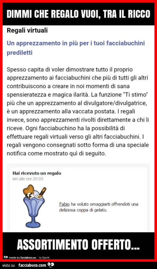 Dimmi che regalo vuoi, tra il ricco assortimento offerto