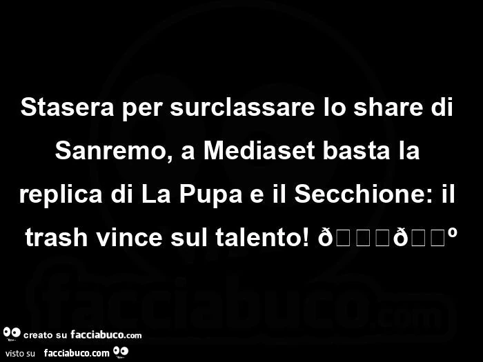 Stasera per surclassare lo share di sanremo, a mediaset basta la replica di la pupa e il secchione: il trash vince sul talento