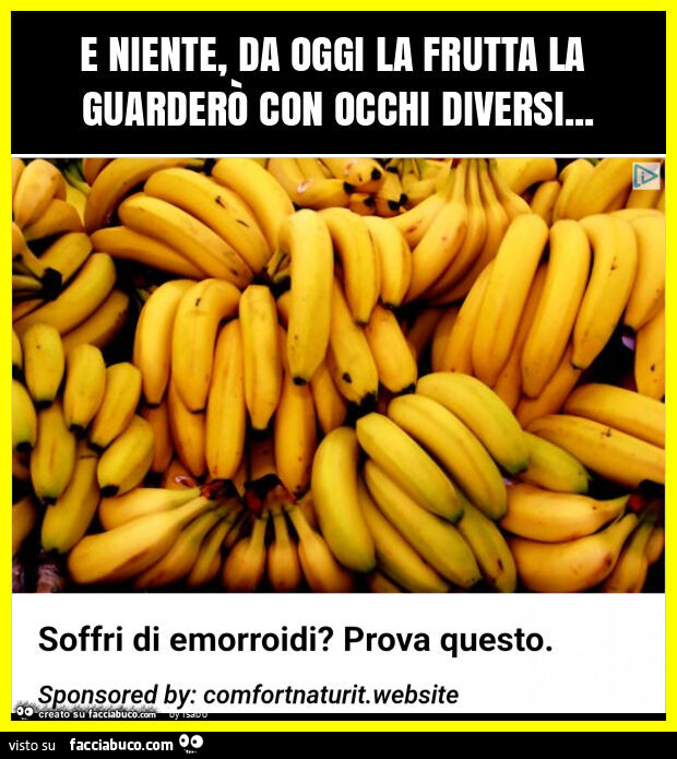 E niente, da oggi la frutta la guarderò con occhi diversi