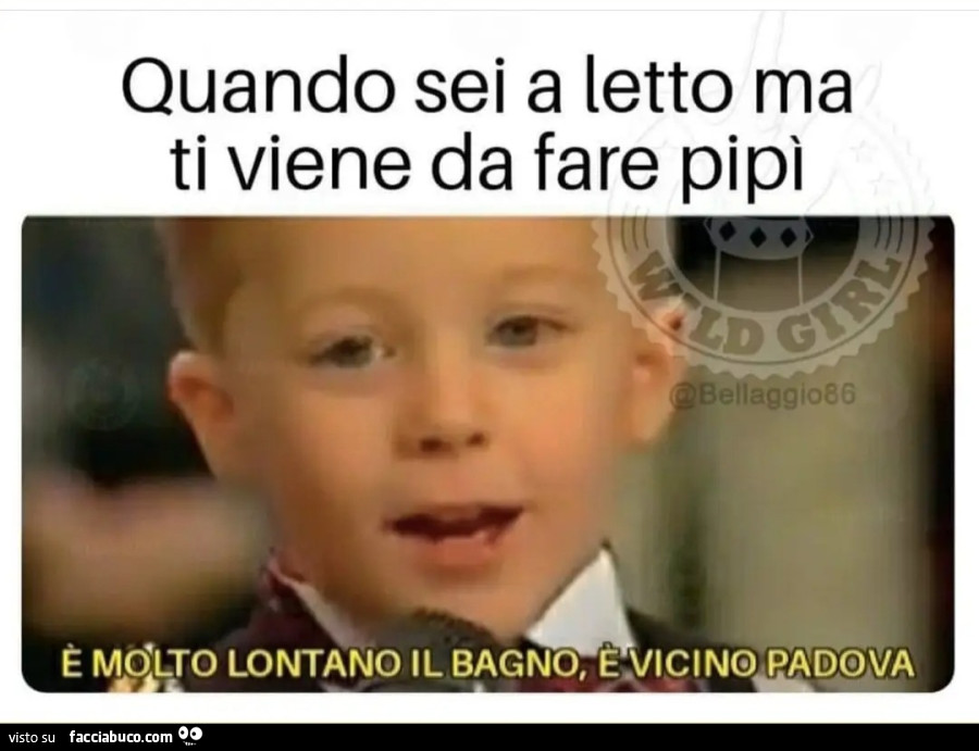 Quando sei a letto ma ti viene da fare pipì è molto lontano il bagno è vicino a padova