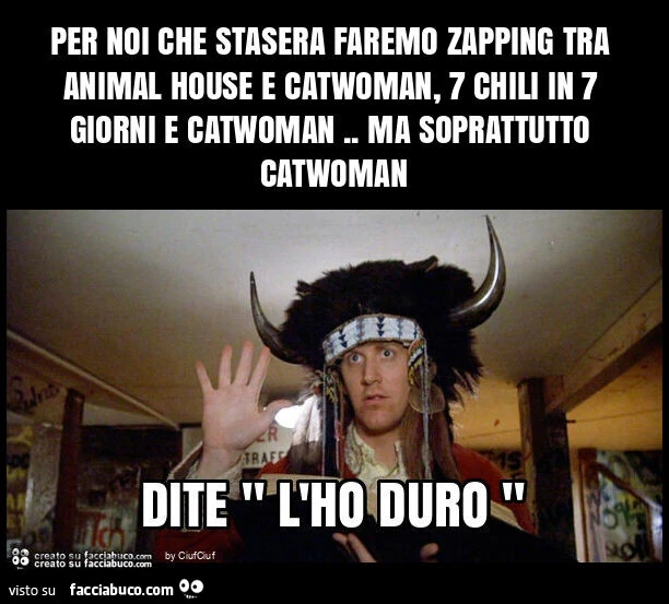 Per noi che stasera faremo zapping tra animal house e catwoman, 7 chili in 7 giorni e catwoman. Ma soprattutto catwoman