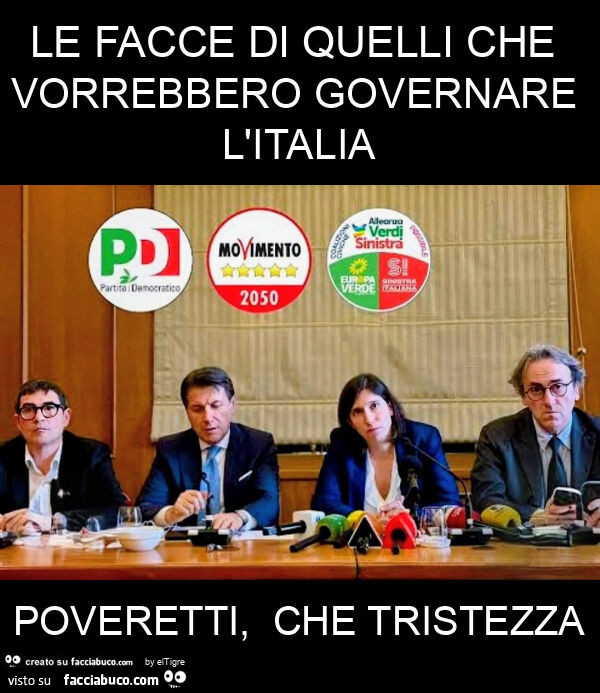 Le facce di quelli che vorrebbero governare l'italia poveretti, che tristezza
