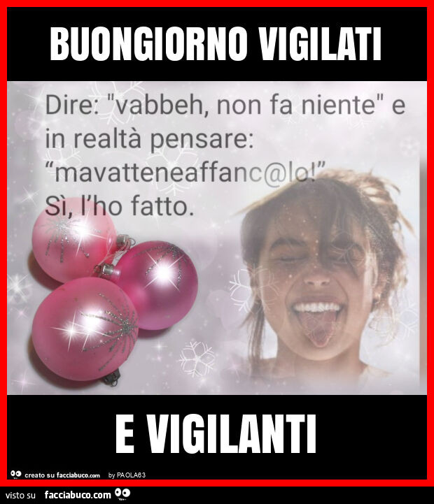 Buongiorno vigilati e vigilanti