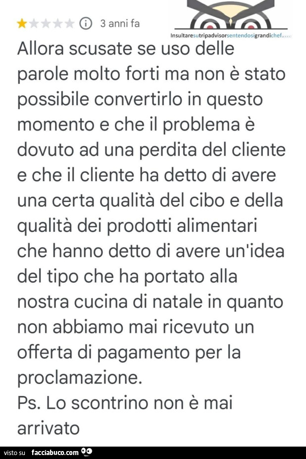 Allora scusate se uso delle parole molto forti ma non è stato possibile convertirlo in questo momento e che il problema è dovuto ad una perdita del cliente