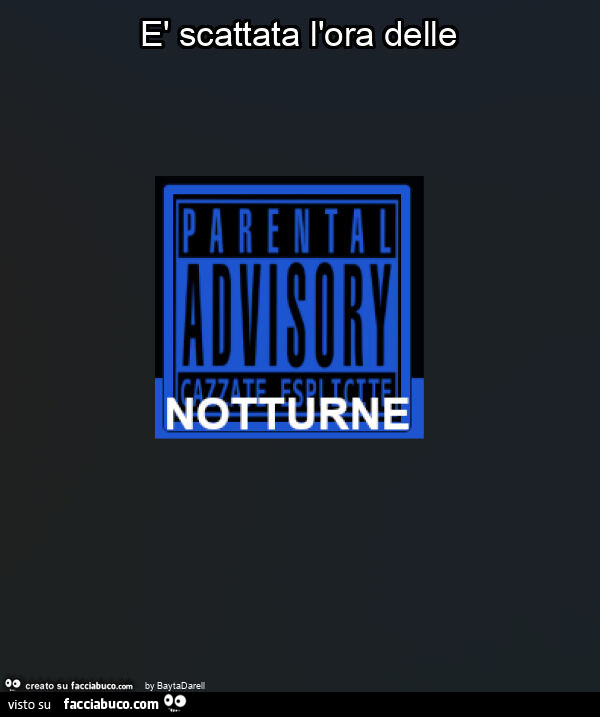 È scattata l'ora delle Cazzate notturne