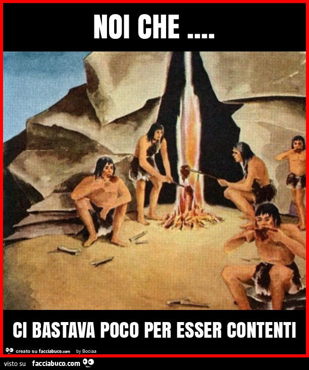Noi che&hellip; ci bastava poco per esser contenti