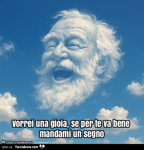 Vorrei una gioia, se per te va bene mandami un segno