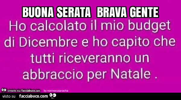 Buona serata brava gente