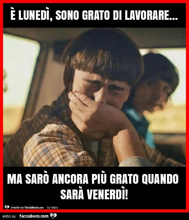 È lunedì, sono grato di lavorare&hellip; ma sarò ancora più grato quando sarà venerdì