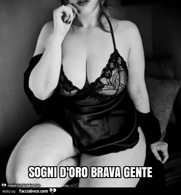 Sogni d'oro brava gente