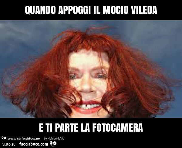 Quando appoggi il mocio vileda e ti parte la fotocamera