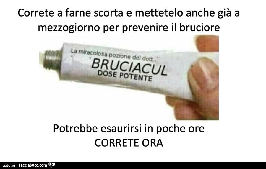 Correte a farne scorta e mettetelo anche giร a mezzogiorno per prevenire il bruciore. Potrebbe esaurirsi in poche ore correte ora
