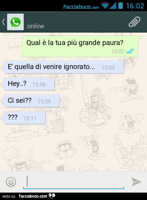 Qual è la tua più grande paura? È Quella di venire ignorato&hellip; Hey. ? Ci sei?