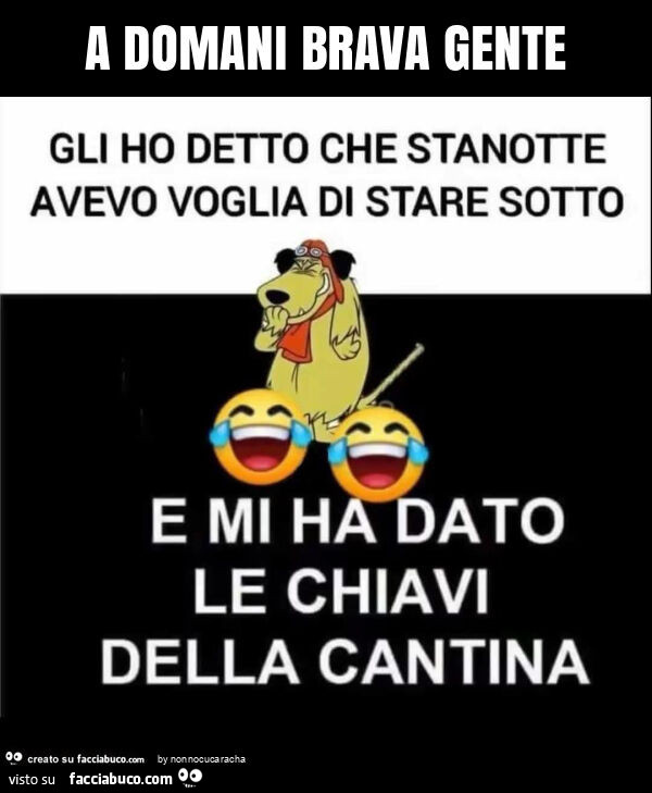 A domani brava gente