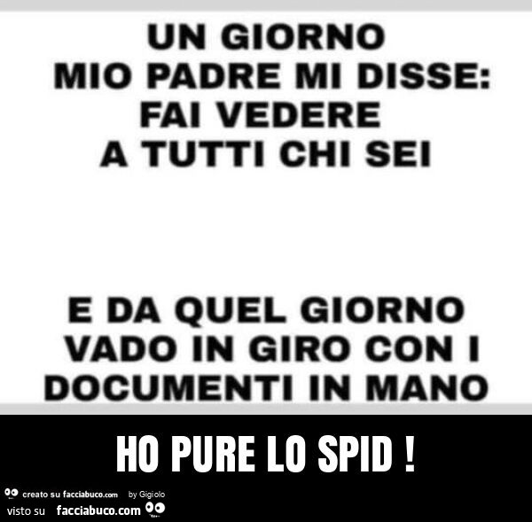 Ho pure lo spid