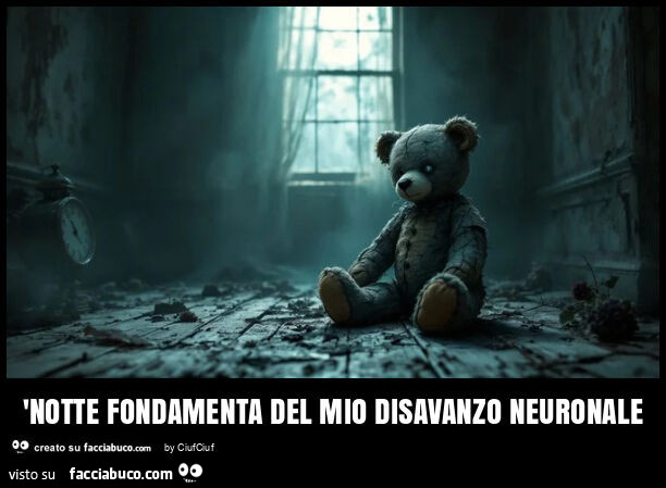 'notte fondamenta del mio disavanzo neuronale