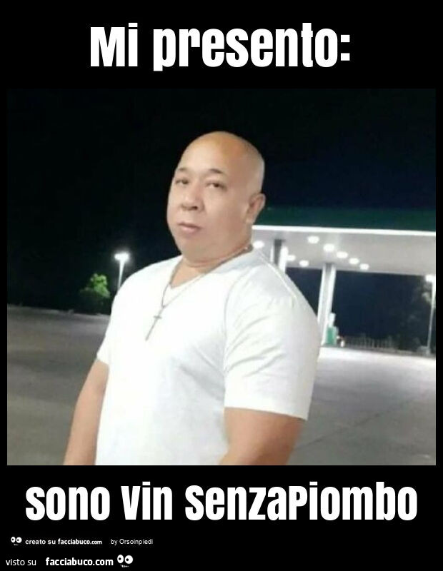Mi presento: sono vin senzapiombo