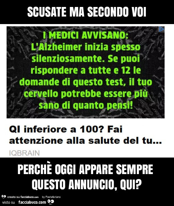 Scusate ma secondo voi perchè oggi appare sempre questo annuncio, qui?