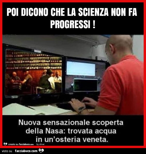 Poi dicono che la scienza non fa progressi