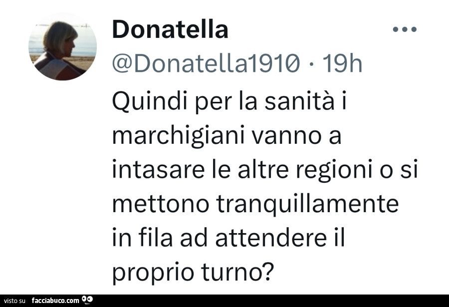 Quindi per la sanità i marchigiani vanno a intasare le altre regioni o si mettono tranquillamente in fila ad attendere il proprio turno?