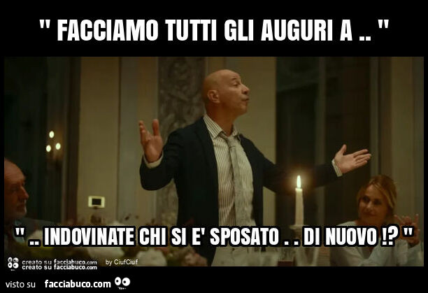 " facciamo tutti gli auguri a. "