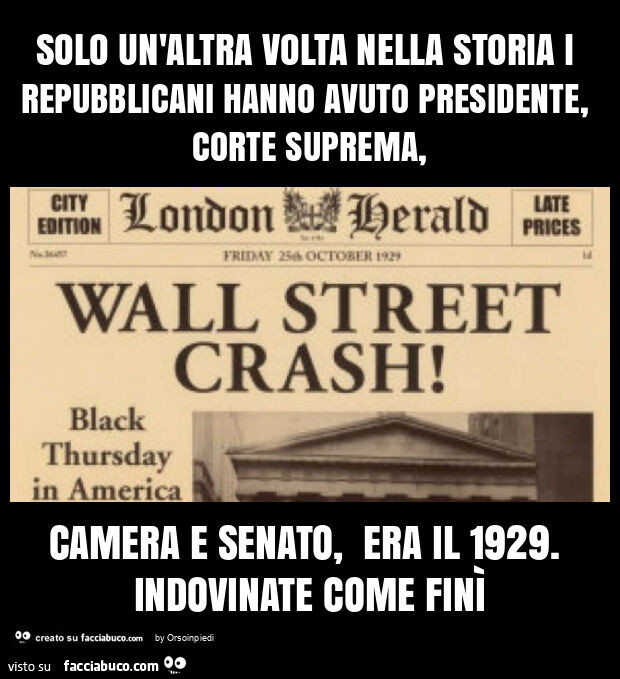 Solo un'altra volta nella storia i repubblicani hanno avuto presidente, corte suprema, camera e senato, era il 1929. Indovinate come finì