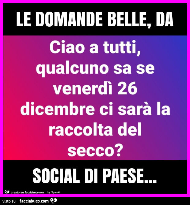 Le domande belle, da social di paese