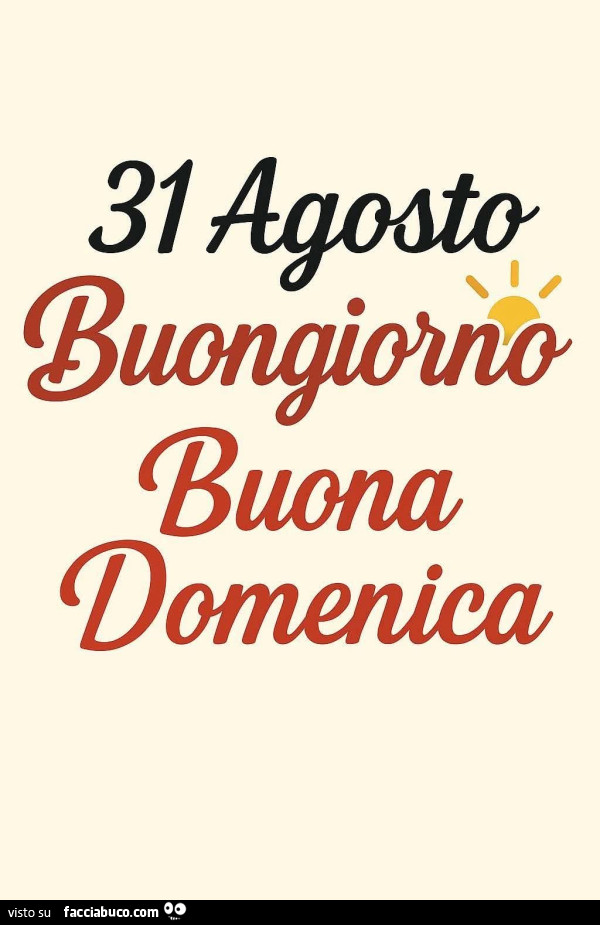 31 agosto buongiorno buona domenica