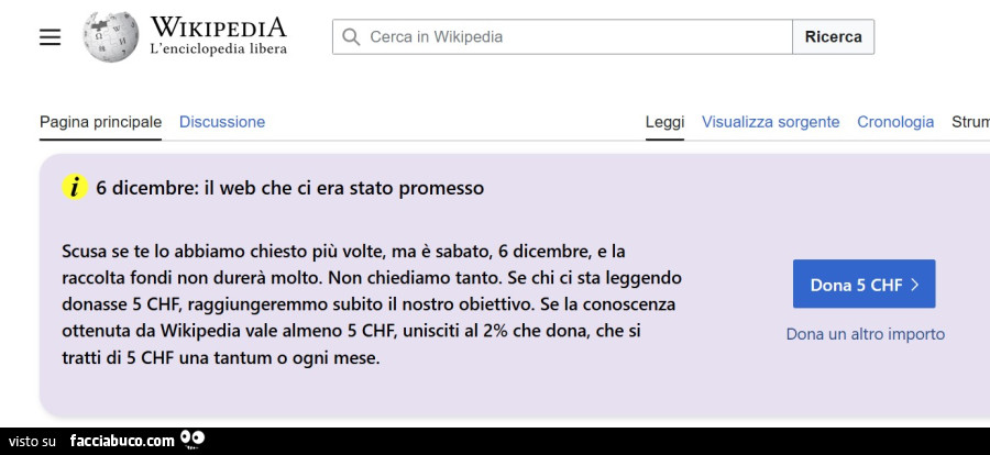 Wikipedia: il web che ci era stato promesso. Scusa se te lo abbiamo chiesto più volte, ma è sabato, 6 dicembre, e la raccolta fondi non durerà molto. Non chiediamo tanto