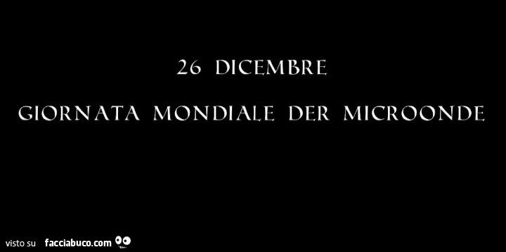 26 dicembre giornata mondiale der microonde