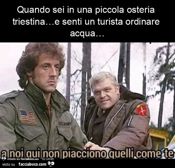 Quando sei in una piccola osteria triestina… e senti un turista ordinare acqua…