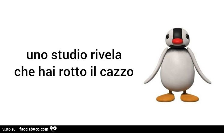 Uno studio rivela che hai rotto il cazzo