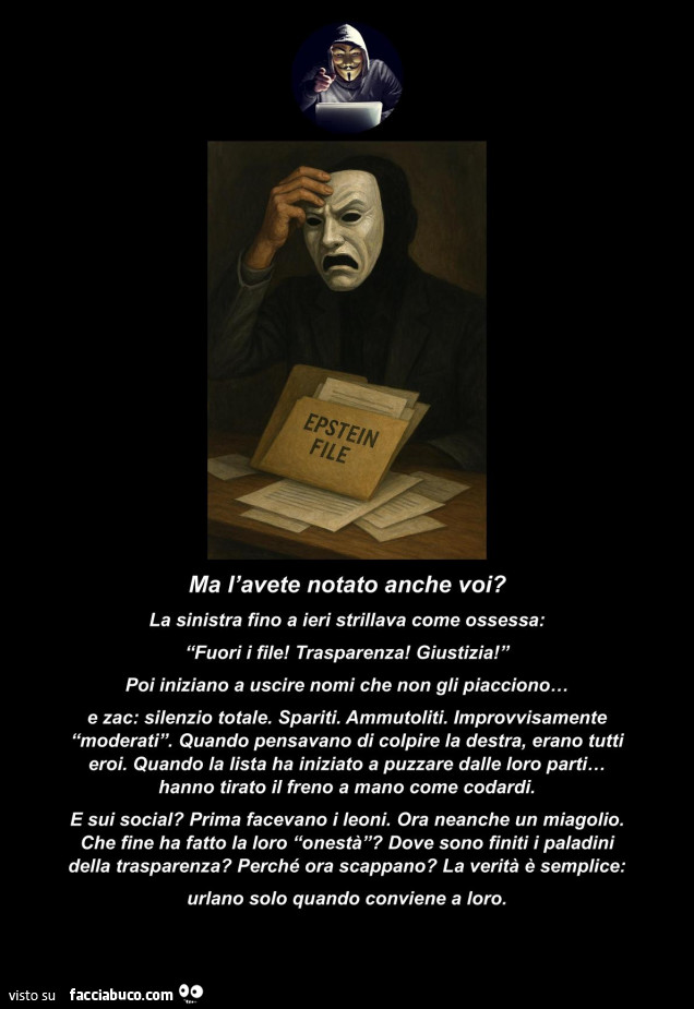 Ma l'avete notato anche voi? La sinistra fino a ieri strillava come ossessa: fuori i file! Trasparenza! Giustizia! Poi iniziano a uscire nomi che non gli piacciono&hellip; e zac: silenzio totale