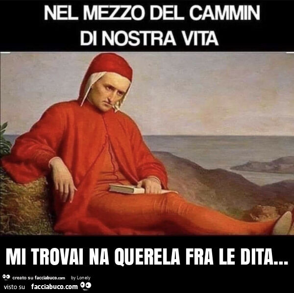 Mi trovai na querela fra le dita…