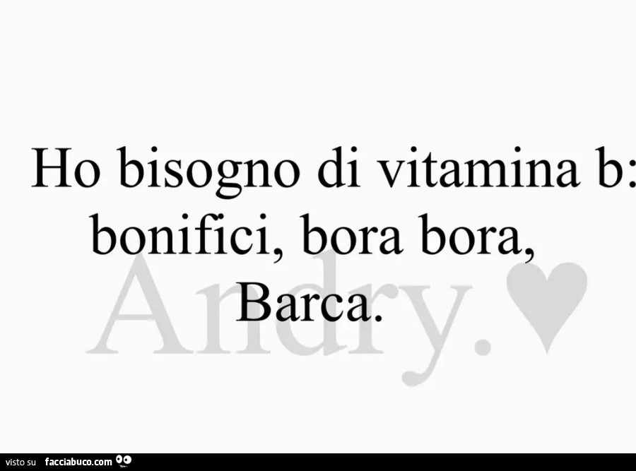 Ho bisogno di vitamina b: bonifici, bora bora, barca