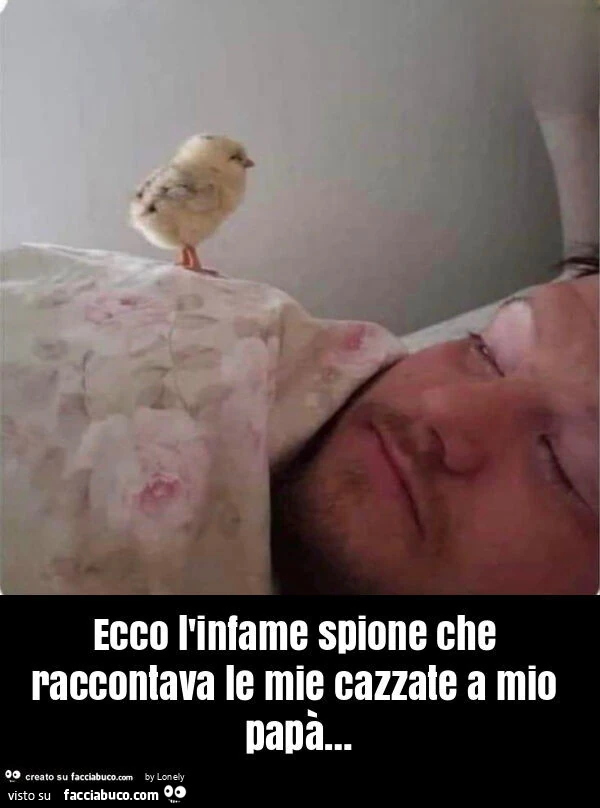 Ecco l'infame spione che raccontava le mie cazzate a mio papà&hellip;