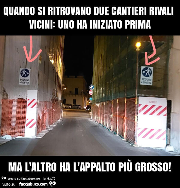 Quando si ritrovano due cantieri rivali vicini: uno ha iniziato prima ma l'altro ha l'appalto più grosso