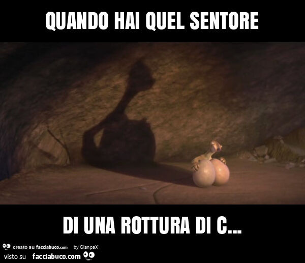 Quando hai quel sentore di una rottura di c