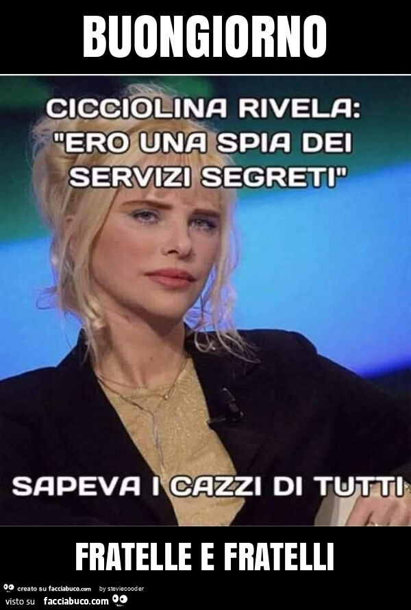 Buongiorno fratelle e fratelli