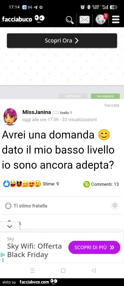Avrei una domanda dato il mio basso livello io sono ancora adepta?