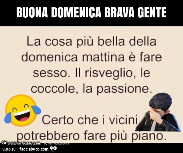Buona domenica brava gente
